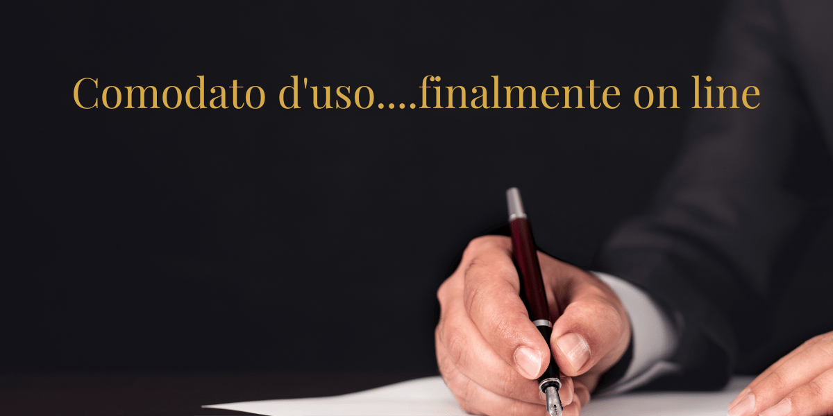Comodato d’uso finalmente on line